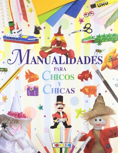 Manualidades para chicos y chicas (Mis primeros libros)