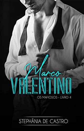 Marco Valentino (Os Mafiosos Livro 4) (Portuguese Edition)