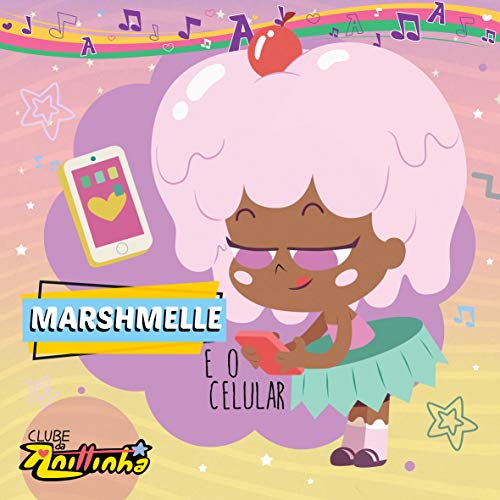 Marshmelle e o celular (De "Clube da Anittinha")