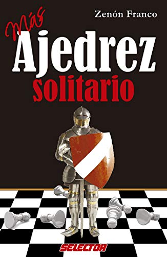 Más ajedrez solitario (Ajedrez / Chess)