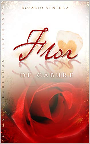 Memorias de Mama Rosario: Flor de Cabure