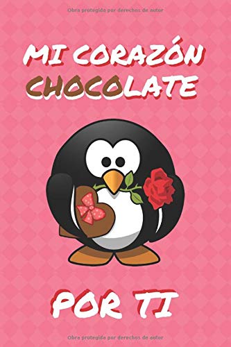 MI CORAZÓN CHOCOLATE POR TI: CUADERNO DE NOTAS, APUNTES, DIARIO PERSONAL O AGENDA | REGALO ROMÁNTICO Y ORIGINAL PARA TU PAREJA | HOMBRE O MUJER | DÍA DE LOS ENAMORADOS, SAN VALENTIN | ANIVERSARIO.