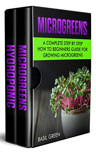 Microgreens & Hydroponic Gardening For Beginners - 2 in 1 Bundle! : Secrets to Achieve Green Thumb Success (English Edition)