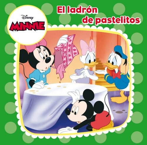 Minnie Mouse. El ladrón de pastelitos: Cuento (Disney. Minnie)