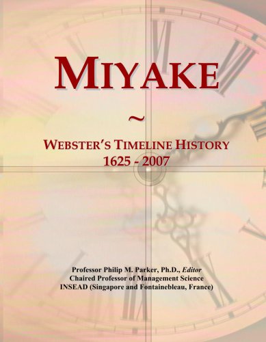 Miyake: Webster's Timeline History, 1625 - 2007