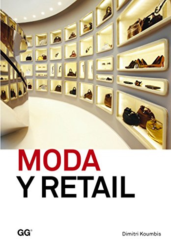 Moda y Retail: de la Gestión Al Merchandising (Moda y gestión)