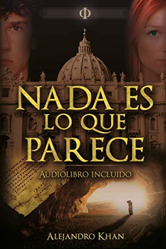 Nada es lo que parece Thriller | Arqueológico | Religioso | Misterio: (Audiolibro incluido)