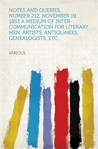 Notes and Queries, Number 212, November 19, 1853 A Medium of Inter-communication for Literary Men, Artists, Antiquaries, Genealogists, etc. (English Edition)