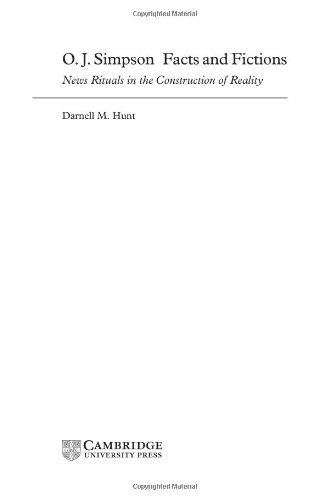 O. J. Simpson Facts and Fictions: News Rituals in the Construction of Reality (English Edition)