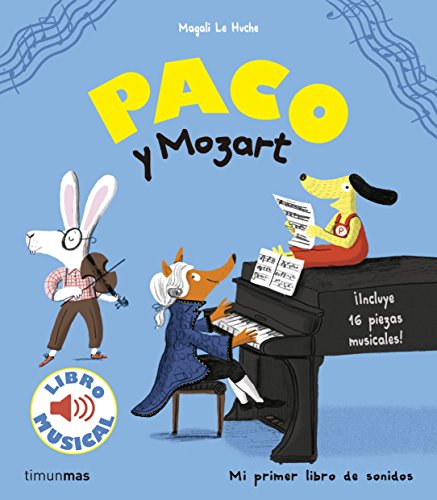 Paco y Mozart. Libro musical (Libros con sonido)