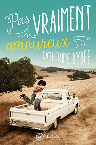 Pas vraiment amoureux (Not Quite t. 1) (French Edition)