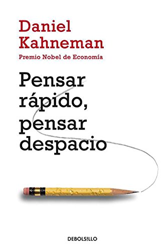 Pensar rápido, pensar despacio (Ensayo | Psicología)