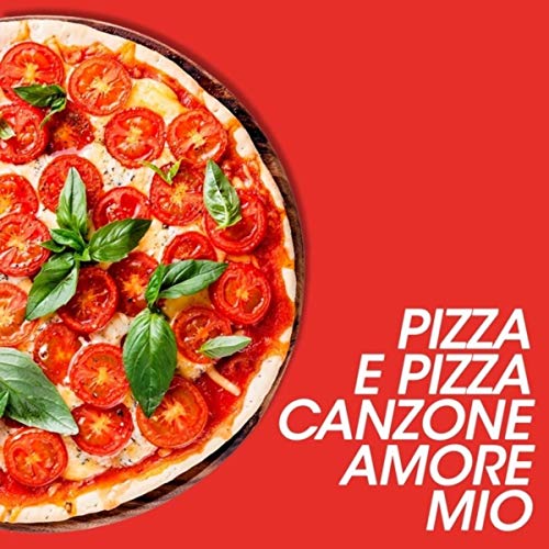 Pizza e pizza canzone amore mio