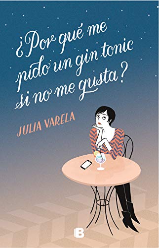 ¿Por qué me pido un gin-tonic si no me gusta? (Grandes novelas)