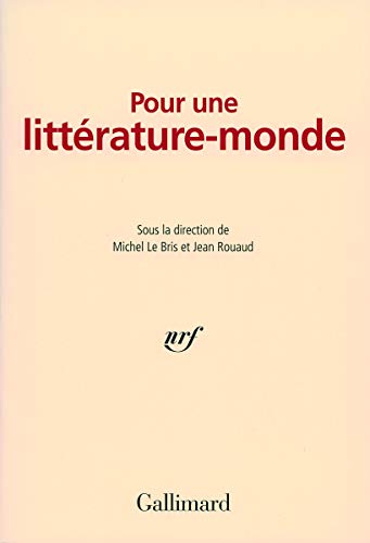 Pour une littérature-monde (Hors série Littérature)