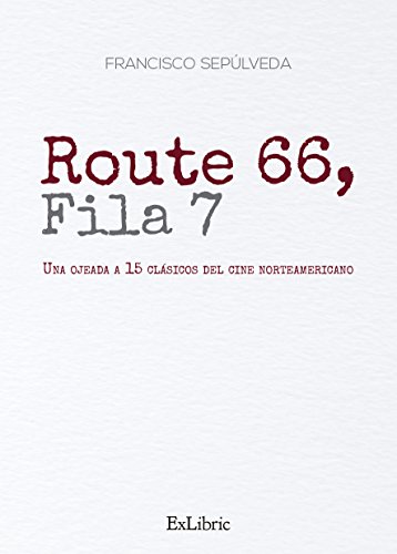 Route 66, fila7: Una ojeada a 15 clásicos del cine norteamericano