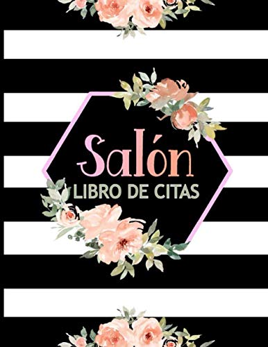 Salón: Libro de Citas: Planificador Semanal para Apuntar y Agendar Citas para Peluqueros, Peluqueras, Barberos o Estilistas, la Libreta para su Salón de Belleza