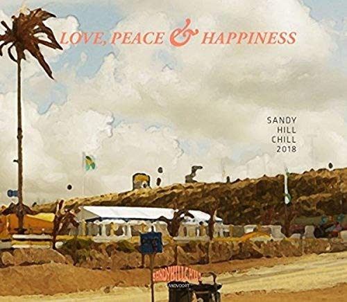 Sandy Hill Chill 2018-Love,Peace & Happiness