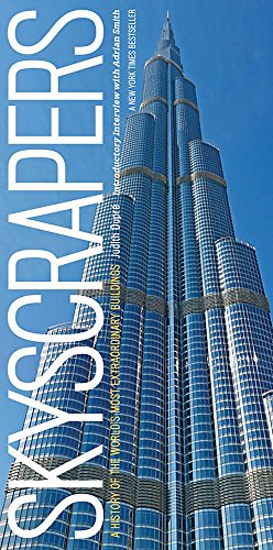 Skyscrapers: A History of the World's Most Extraordinary Buildings - Revised and Updated