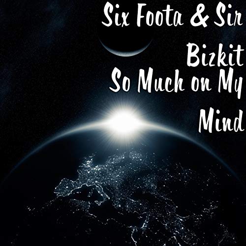 So Much on My Mind [Explicit]