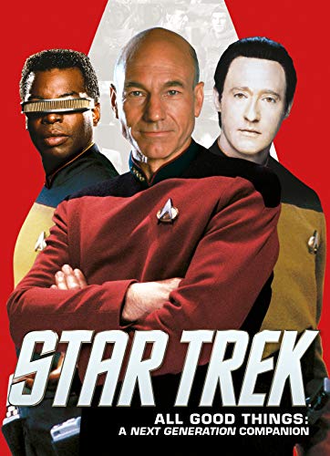 Star Trek: All Good Things, A Next Generation Companion [Idioma Inglés]