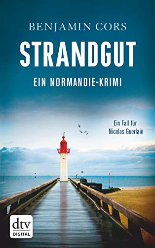 Strandgut: Kriminalroman (Nicolas Guerlain ermittelt 1) (German Edition)