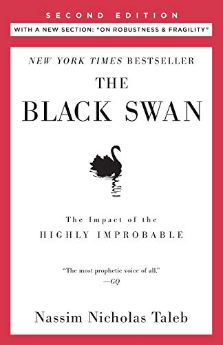 The Black Swan: Second Edition: The Impact of the Highly Improbable: With a new section: "On Robustness and Fragility": 2 (Incerto)