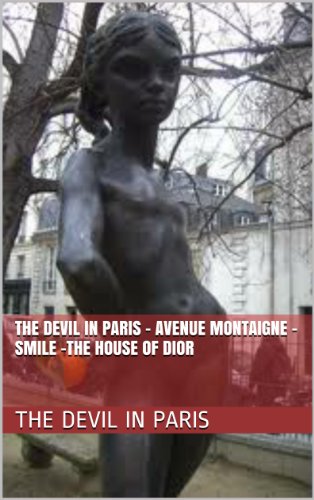 The Devil in Paris - Avenue Montaigne - Smile -The House of Dior (English Edition)