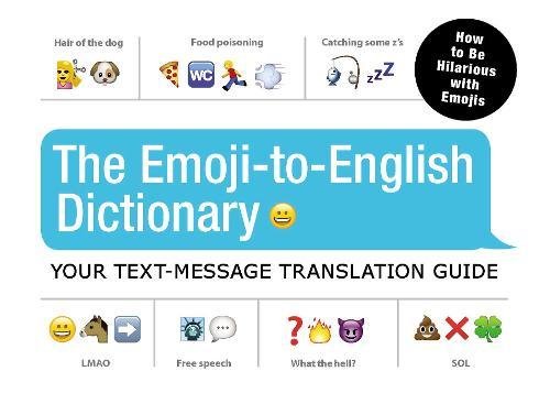 The Emoji-to-English Dictionary: Your Text Message Translation Guide