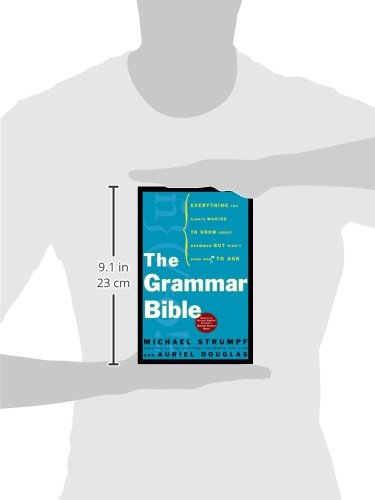 The Grammar Bible: Everything You Always Wanted to Know about Grammar But Didn't Know Whom to Ask