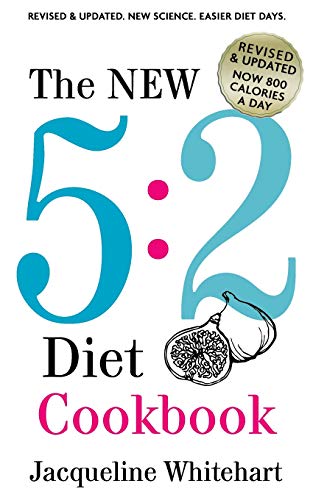 The New 5:2 Diet Cookbook: 2017 Edition Now 800 Calories A Day (No Junk Jac)