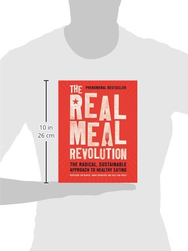 The Real Meal Revolution: The Radical, Sustainable Approach to Healthy Eating (Age of Legends)