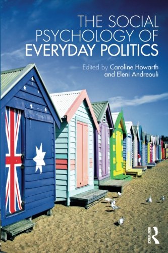 The Social Psychology of Everyday Politics