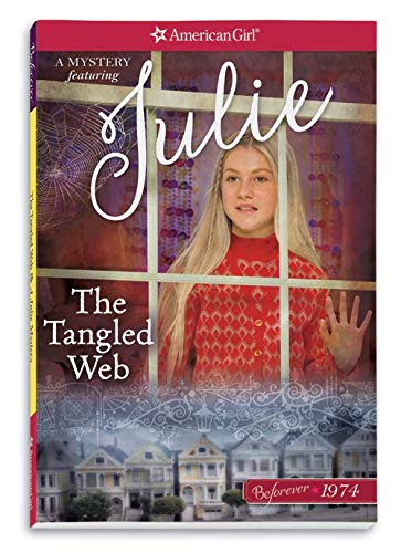 The Tangled Web: A Julie Mystery (American Girl Beforever)