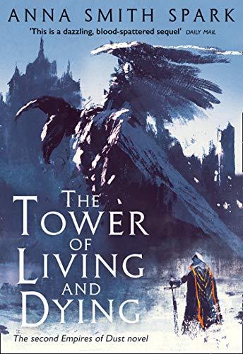 The Tower of Living and Dying (Empires of Dust, Book 2) (English Edition)