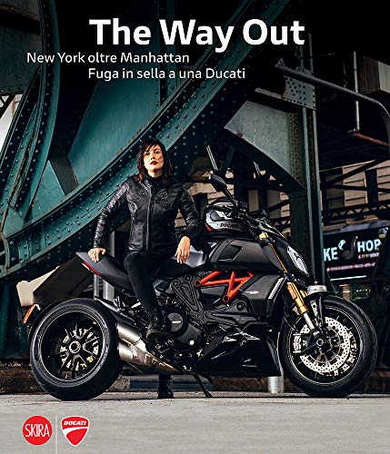 The Way Out: New York Beyond Manhattan Riding Away on a Ducati