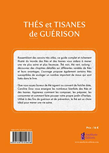 Thés et tisanes de guérison : Les bienfaits des plantes pour entretenir votre santé (AMETHYSTE ED)