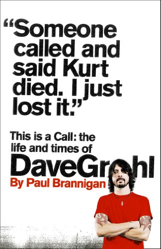 This Is a Call: The Life and Times of Dave Grohl (English Edition)