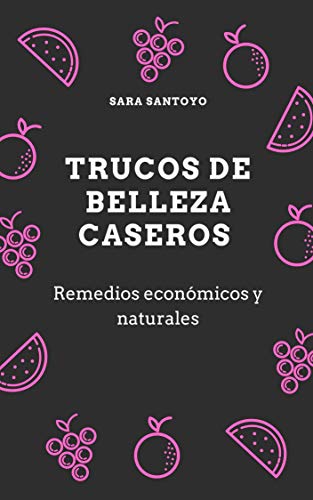 Trucos de belleza caseros: Remedios económicos y naturales