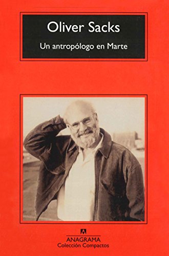 Un antropólogo en Marte: Siete relatos paradójicos (Compactos Anagrama)