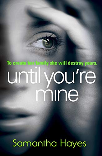 Until You're Mine - Format B: From the author of Date Night