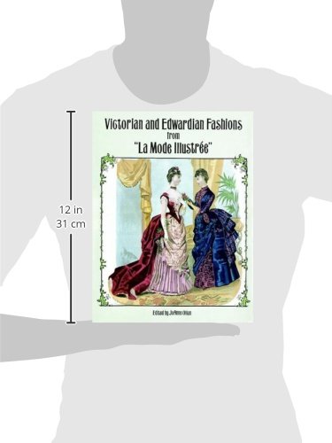 Victorian and Edwardian Fashions from "La Mode Illustree" (Dover Fashion and Costumes)