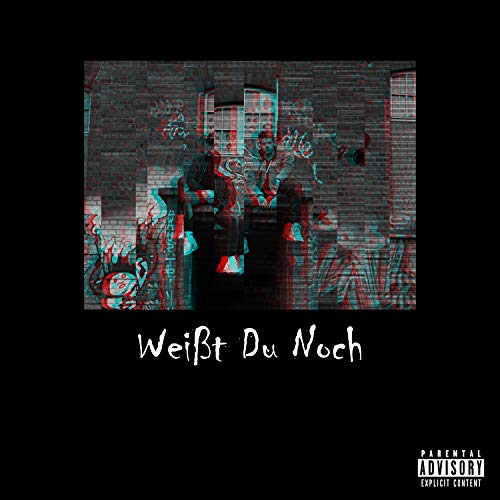 Weißt Du Noch (feat. See K & Hugo Bo$$) [Explicit]