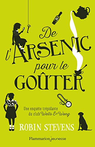 Wells & Wong, Club de détectives : De l'arsenic pour le goûter