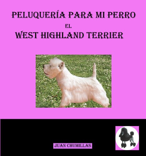 west highland (peluquería para mi perro nº 6)