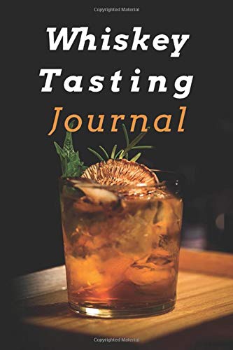 Whiskey Tasting Journal: Bourbon Lovers Keep Records of their Great Experiences