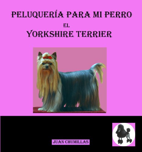 yorkshire (peluquería para mi perro nº 2)