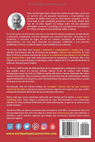 100 FORMAS DE DIFERENCIARTE DE TU COMPETENCIA Y ENAMORAR A TUS CLIENTES: Estrategias para reinventar tu negocio después de la pandemia (Ventas, Visibilidad y Fidelización)