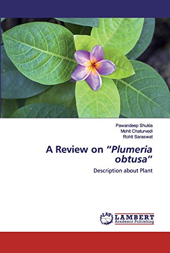 A Review on “Plumeria obtusa”: Description about Plant