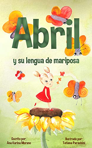 Abril y su lengua de mariposa